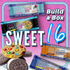 SWEET 16 - Build Your Box