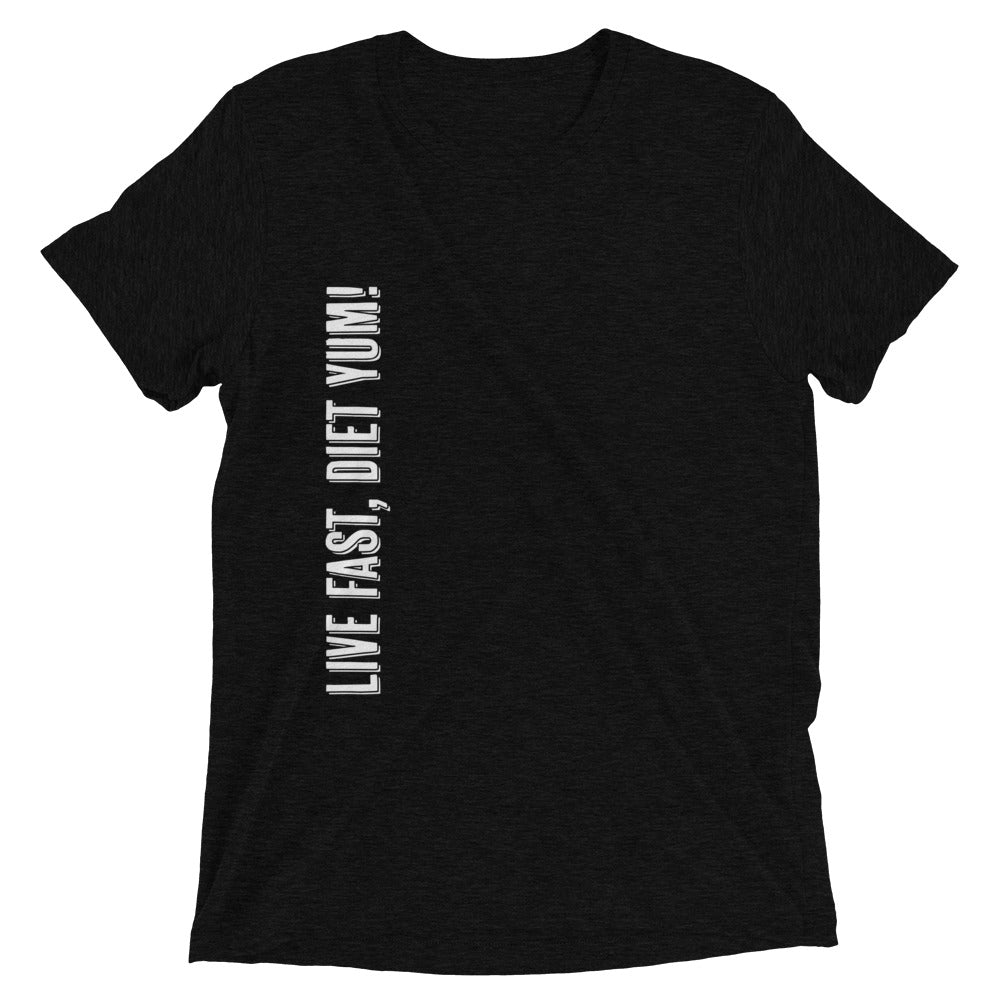 Live Fast Diet Yum t-shirt